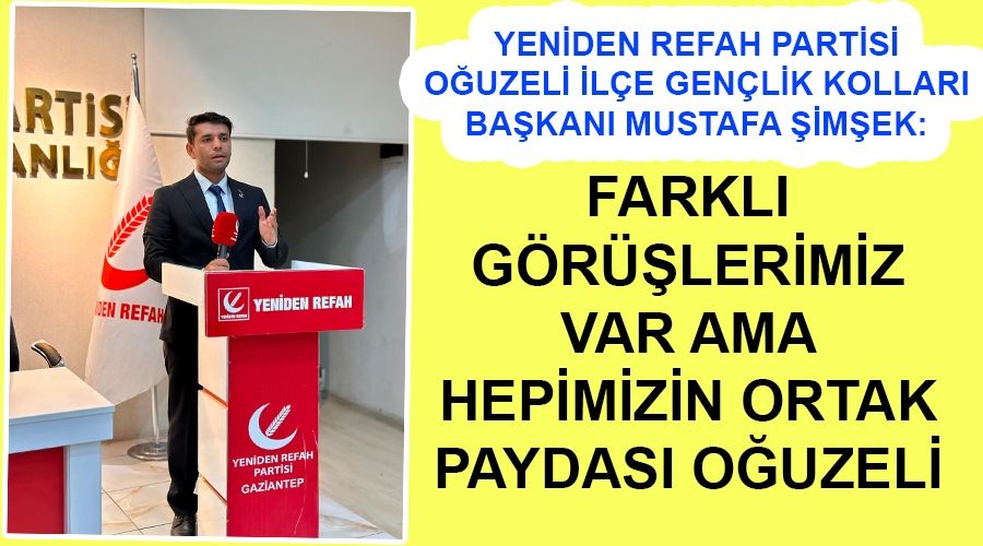 farkli_goruslerimiz_var_ama_hepimizin_ortak_paydasi_oguzeli.jpg