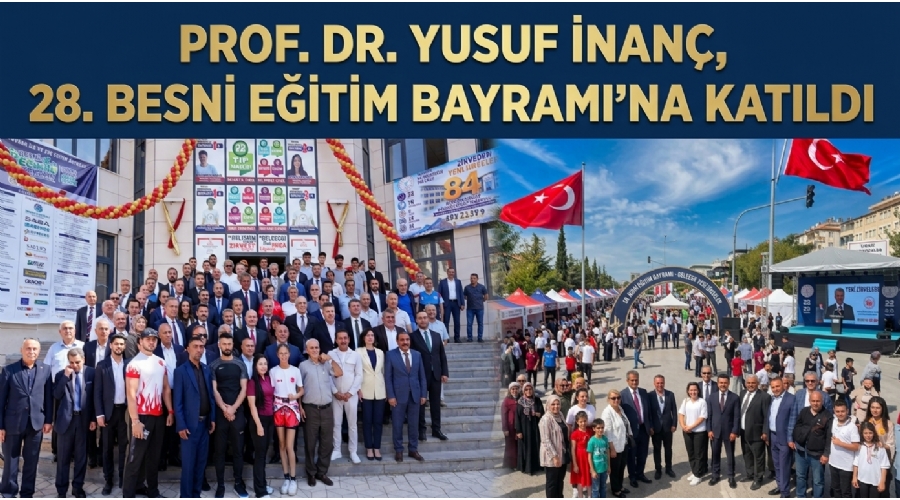 prof_dr_yusuf_inanc_28_besni_egitim_bayramina_katildi.jpg