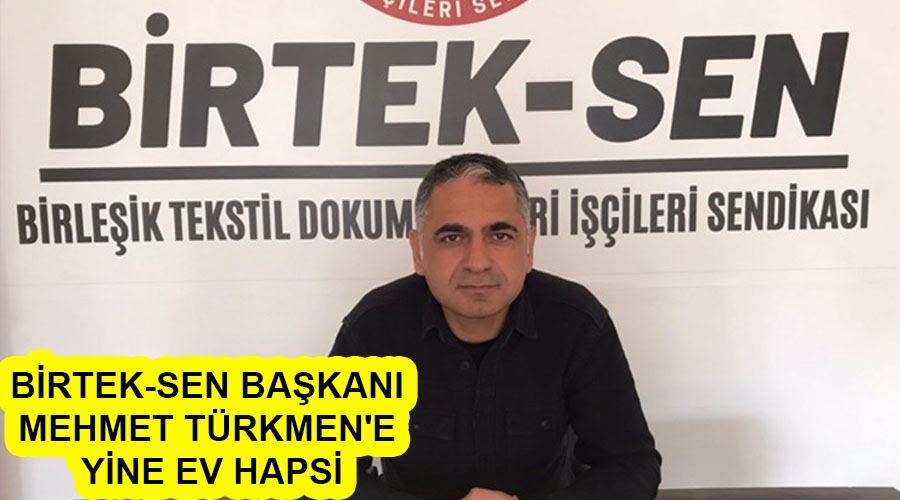 birteksen_baskani_mehmet_turkmen_e_yine_ev_hapsi.jpg